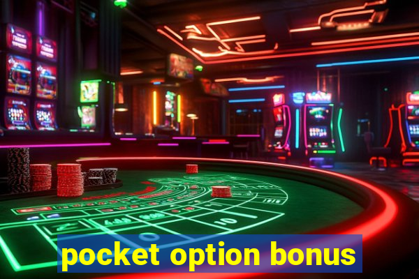 pocket option bonus